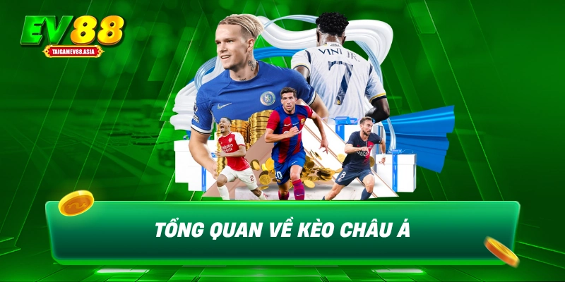 Tổng quan về kèo châu Á