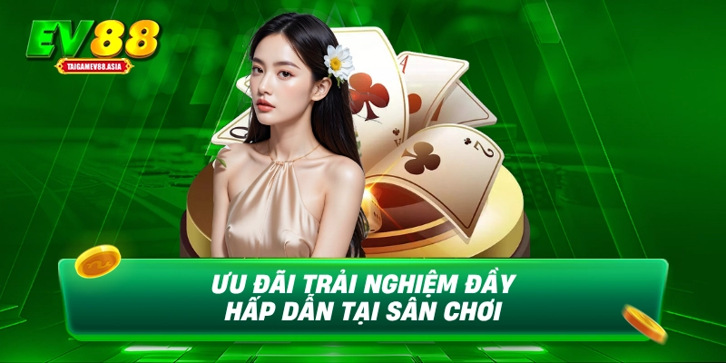 Ưu đãi trải nghiệm đầy hấp dẫn tại sân chơi