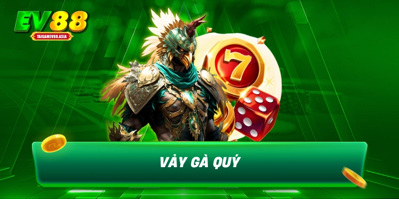 Vảy Gà Quý